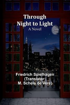 Through Night to Light - Friedrich Spielhagen - cover