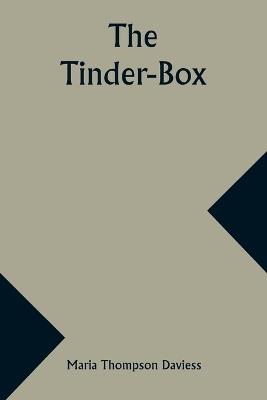The Tinder-Box - Maria Thompson Daviess - cover