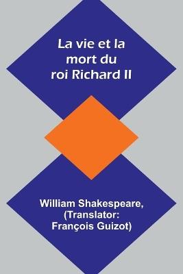 La vie et la mort du roi Richard II - William Shakespeare - cover