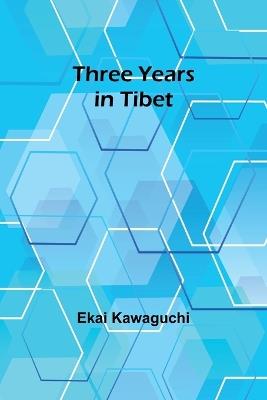 Three Years in Tibet - Ekai Kawaguchi - cover