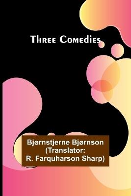 Three Comedies - Bj?rnstjerne Bj?rnson - cover
