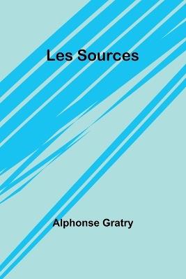Les Sources - Alphonse Gratry - cover