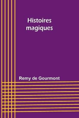 Histoires magiques - Remy De Gourmont - cover