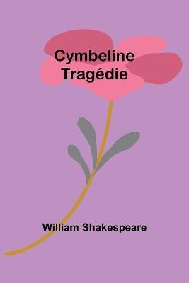 Cymbeline: Trag?die - William Shakespeare - cover