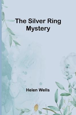 The Silver Ring Mystery - Helen Wells - cover