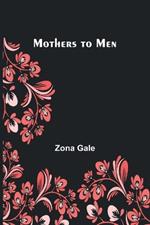 Mothers to Men