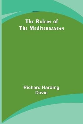 The Rulers of the Mediterranean - Richard Davis - cover