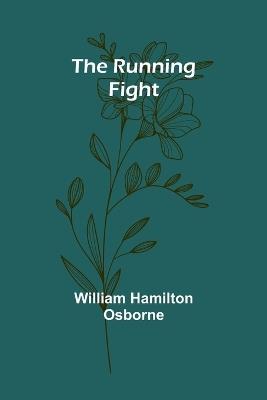 The Running Fight - William Hamilton Osborne - cover