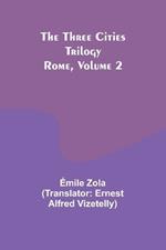 The Three Cities Trilogy: Rome, Volume 2