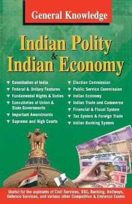 General Knowledge Indian Polity and Economy: Everything an Educated Person is Expected to be Familiar with About Indian Politics & Economy - Prasoon Kumar - cover