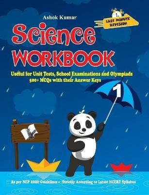 Science Workbook Class 1: Useful for Unit Tests, School Examinations & Olympiads - Ashok Kumar - cover