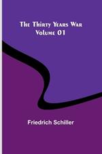 The Thirty Years War - Volume 01