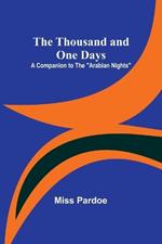 The Thousand and One Days: A Companion to the 