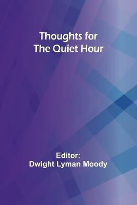 Thoughts for the Quiet Hour - cover