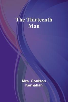 The Thirteenth Man - Coulson Kernahan - cover