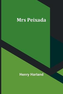 Mrs Peixada - Henry Harland - cover