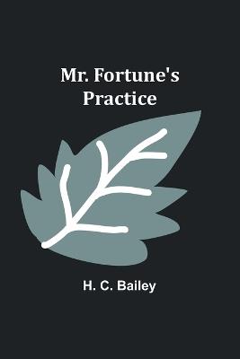 Mr. Fortune's Practice - H C Bailey - cover