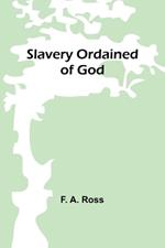 Slavery Ordained of God
