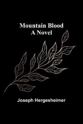 Mountain Blood - Joseph Hergesheimer - cover