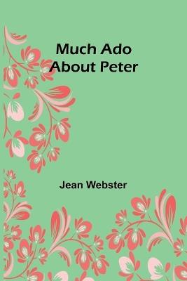Much Ado About Peter - Jean Webster - cover