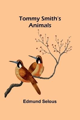 Tommy Smith's Animals - Edmund Selous - cover