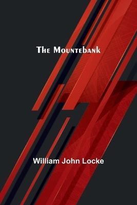 The Mountebank - William John Locke - cover
