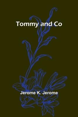 Tommy and Co - Jerome K Jerome - cover