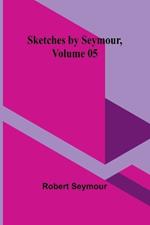 Sketches by Seymour, Volume 05