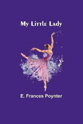My Little Lady - E Frances Poynter - cover