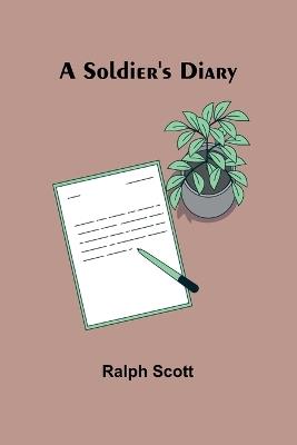 A Soldier's Diary - Ralph Scott - cover
