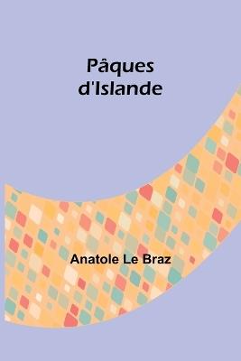 P?ques d'Islande - Anatole Le Braz - cover