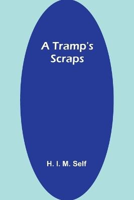 A Tramp's Scraps - H I M Self - cover
