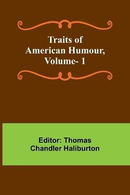 Traits of American Humour, Vol. 1 - cover