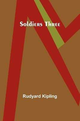Soldiers Three - Rudyard Kipling - cover