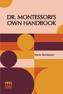 Dr. Montessori's Own Handbook (Edition0) - Maria Montessori - cover