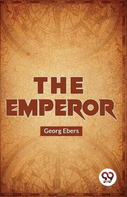 The Emperor - Georg Ebers - cover