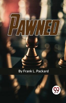 Pawned - Frank L Packard - cover