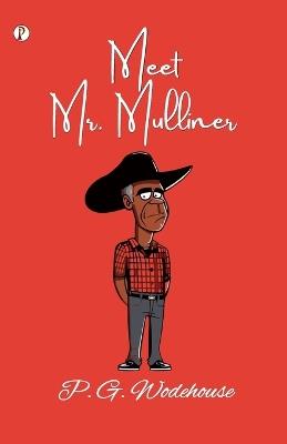 Meet Mr Mulliner  (Edition1st) - P G Wodehouse - cover