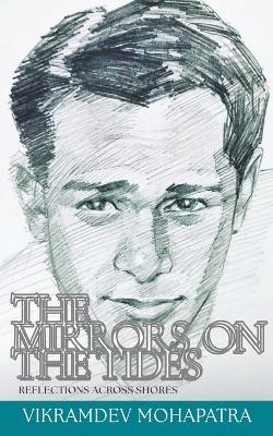 The Mirrors on the Tides - Vikramdev Mohapatra - cover