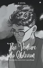 The Venture Into Oblivion