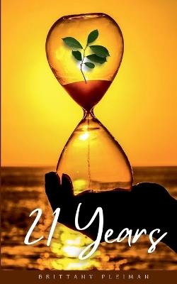 21 Years - Brittany Pleiman - cover
