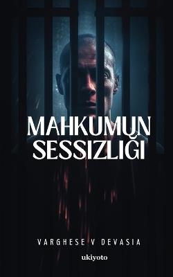 Mahkumun Sessizliği - Varghese V Devasia - cover