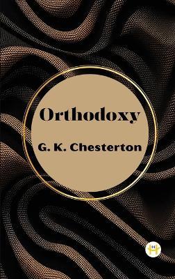 Orthodoxy - G K Chesterton - cover