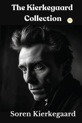 The Kierkegaard Collection - Soren Kierkegaard - cover