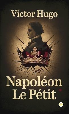 Napoléon Le Petit - Victor Hugo - cover