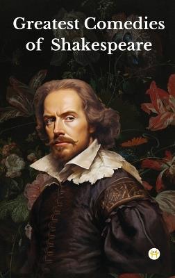 Greatest Comedies of Shakespeare - William Shakespeare - cover