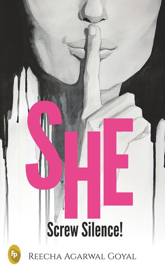 SHE- Screw Silence!