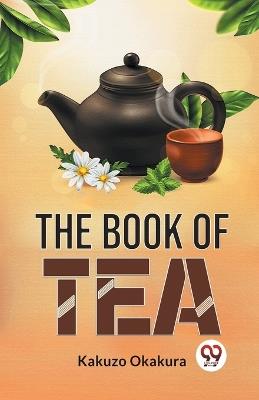 The Book of Tea - Kakuzo Okakura - cover