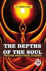 The Depths Of The Soul Psycho-Analytical Studies