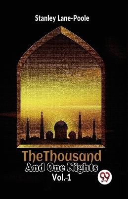 The Thousand and One Nights Vol.-1 - Stanley Lane-Poole - cover
